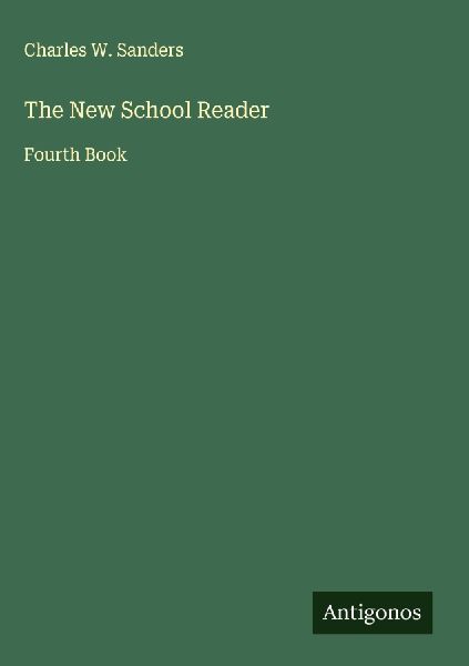 The New School Reader: Fourth Book