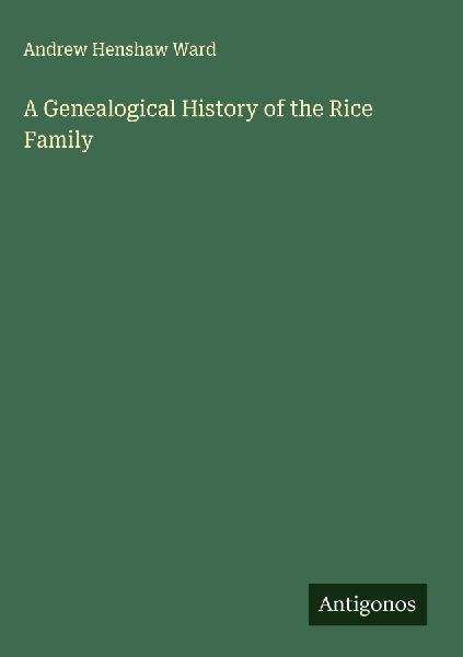 A Genealogical History of the Rice Family