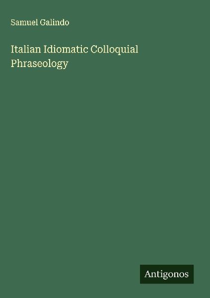 Italian Idiomatic Colloquial Phraseology