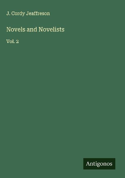Novels and Novelists: Vol. 2