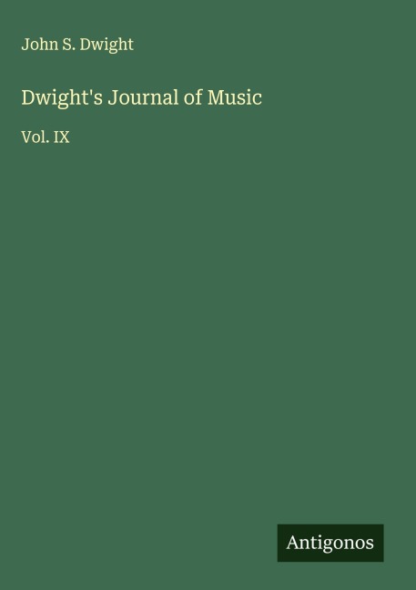 Dwights Journal of Music: Vol. IX