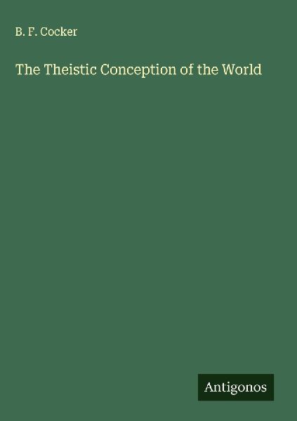The Theistic Conception of the World