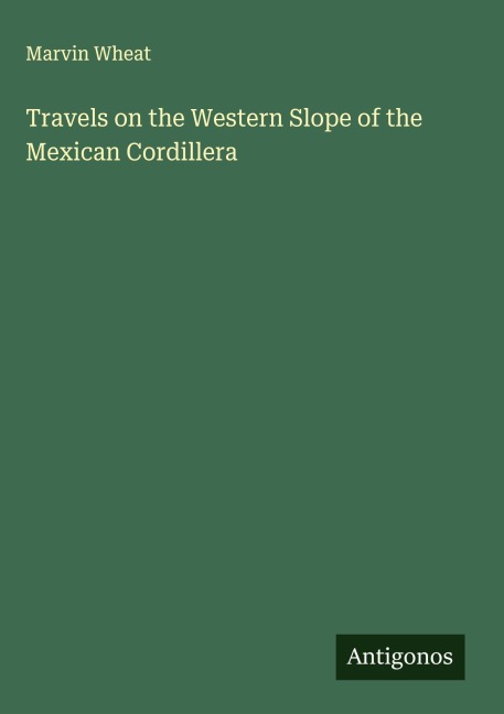 Travels on the Western Slope of the Mexican Cordillera