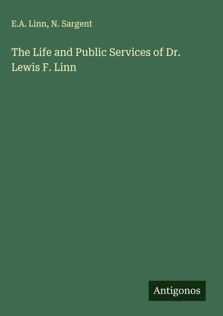 The Life and Public Services of Dr. Lewis F. Linn