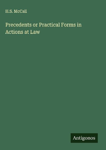 Precedents or Practical Forms in Actions at Law