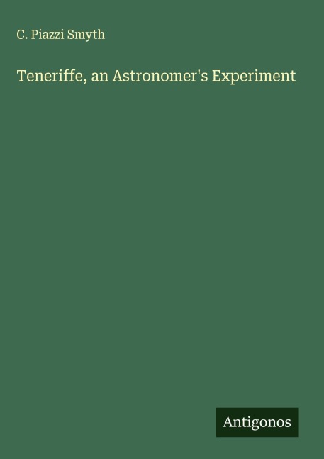 Teneriffe, an Astronomers Experiment