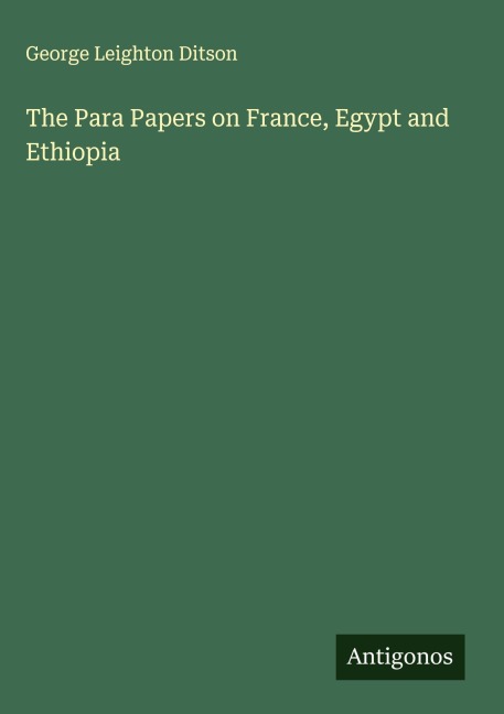 The Para Papers on France, Egypt and Ethiopia