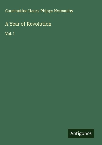 A Year of Revolution: Vol. I