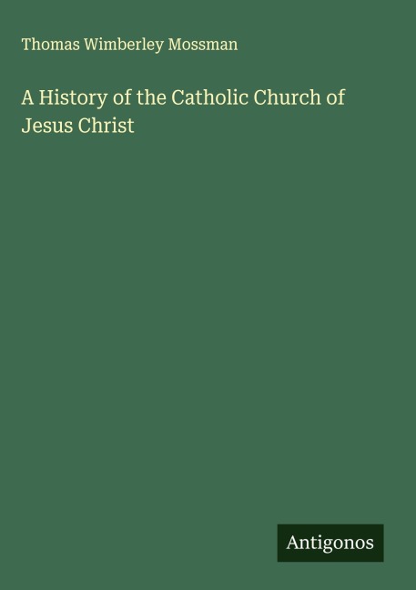 A History of the Catholic Church of Jesus Christ