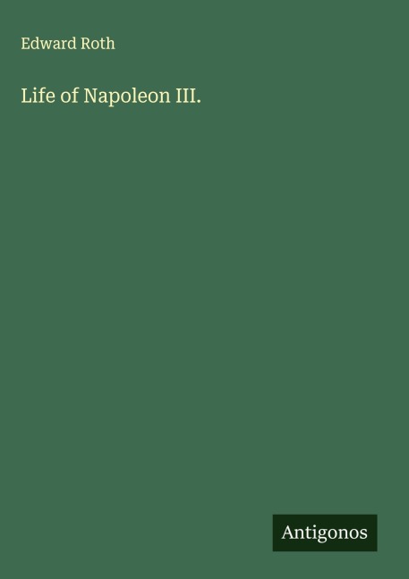Life of Napoleon III.