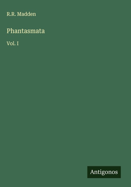 Phantasmata: Vol. I