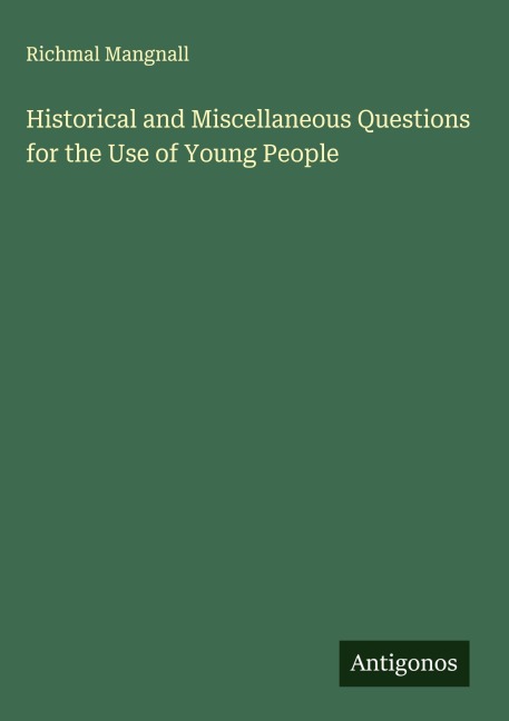 Historical and Miscellaneous Questions for the Use of Young People
