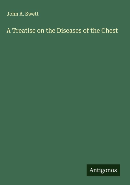 A Treatise on the Diseases of the Chest