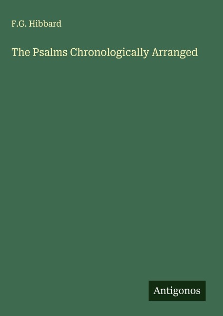 The Psalms Chronologically Arranged