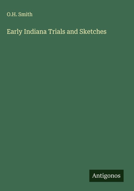 Early Indiana Trials and Sketches