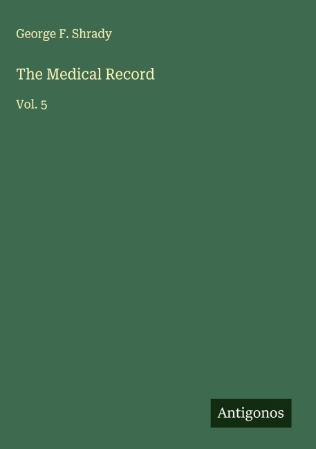 The Medical Record: Vol. 5