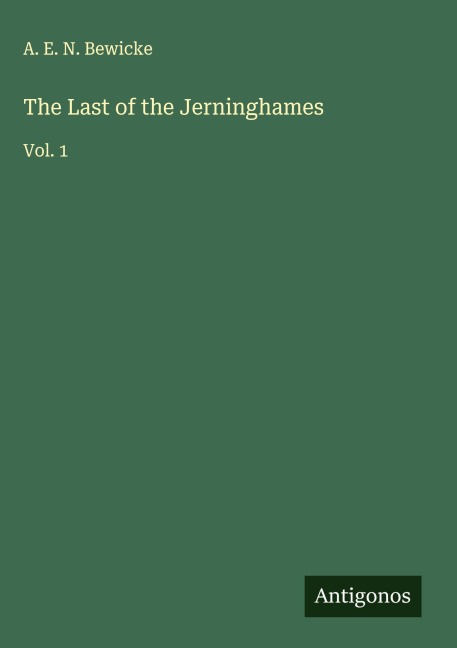 The Last of the Jerninghames: Vol. 1