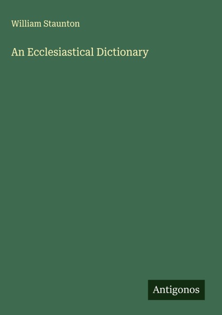 An Ecclesiastical Dictionary