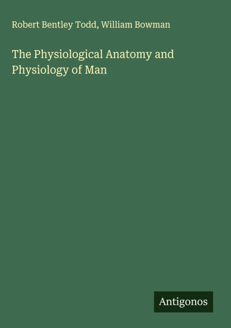 The Physiological Anatomy and Physiology of Man