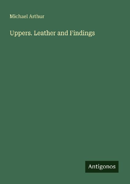 Uppers. Leather and Findings