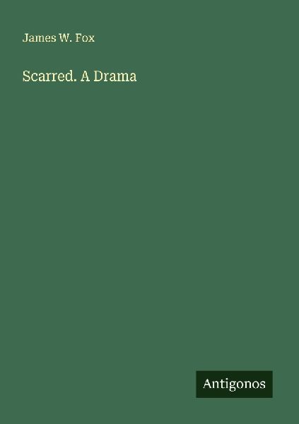 Scarred. A Drama