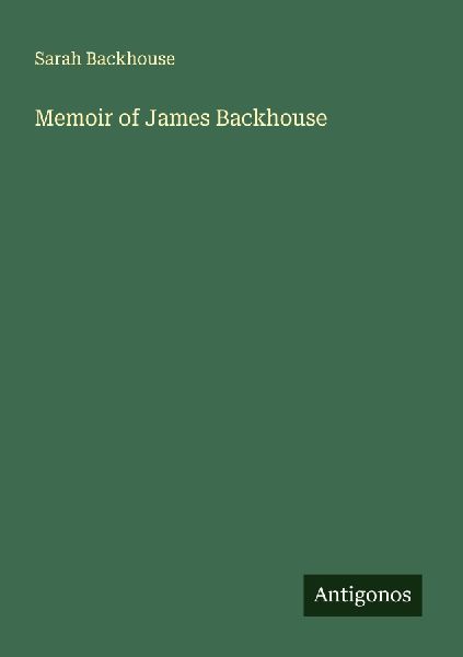 Memoir of James Backhouse