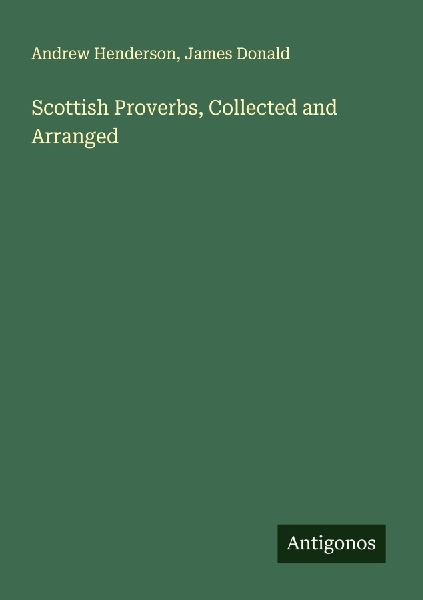 Scottish Proverbs, Collected and Arranged