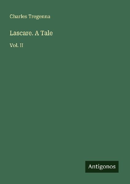 Lascare. A Tale: Vol. II
