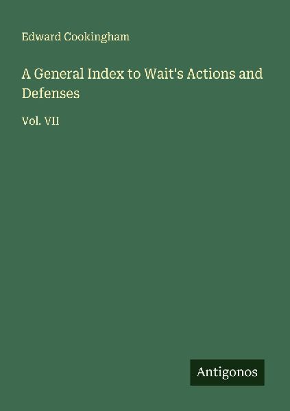 A General Index to Waits Actions and Defenses: Vol. VII