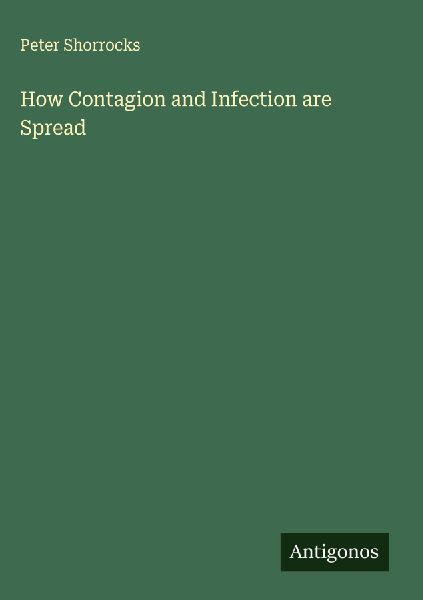 How Contagion and Infection are Spread