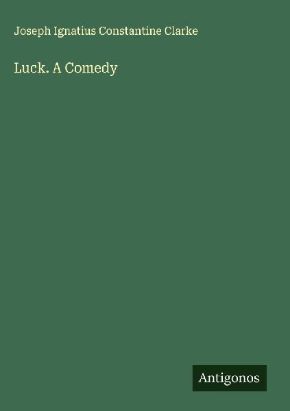 Luck. A Comedy
