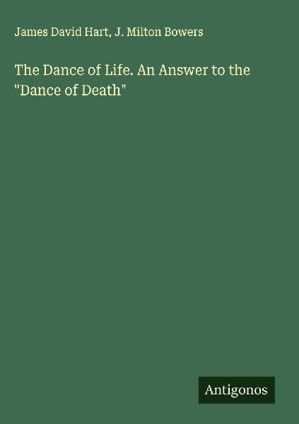 The Dance of Life. An Answer to the Dance of Death