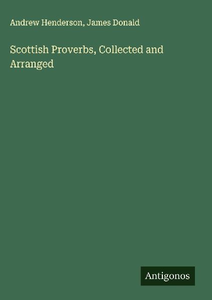 Scottish Proverbs, Collected and Arranged