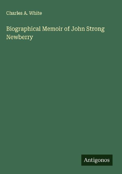 Biographical Memoir of John Strong Newberry