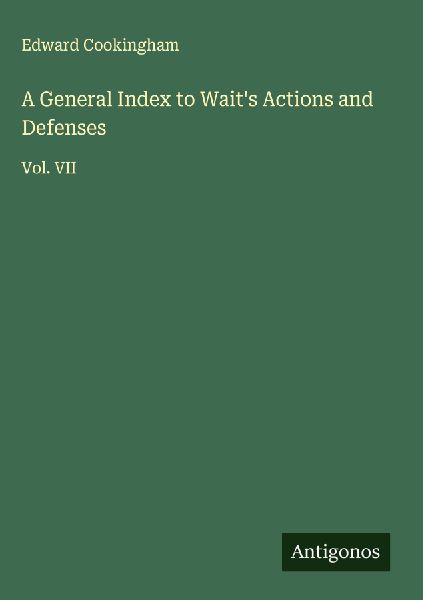 A General Index to Waits Actions and Defenses: Vol. VII
