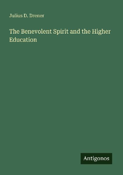 The Benevolent Spirit and the Higher Education