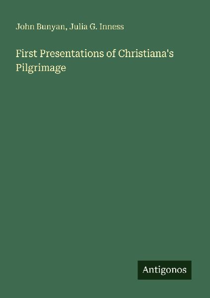 First Presentations of Christianas Pilgrimage