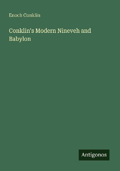 Conklins Modern Nineveh and Babylon