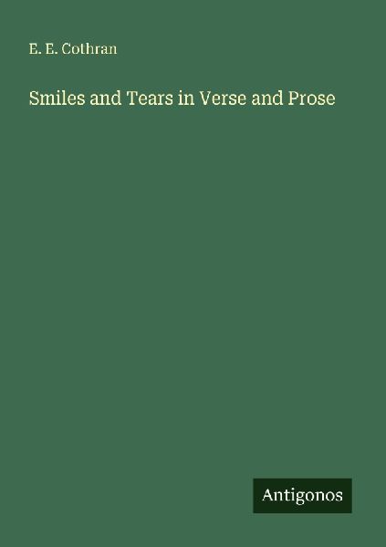 Smiles and Tears in Verse and Prose