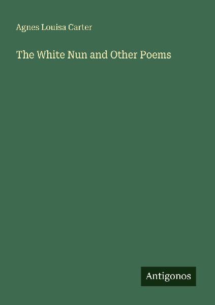 The White Nun and Other Poems