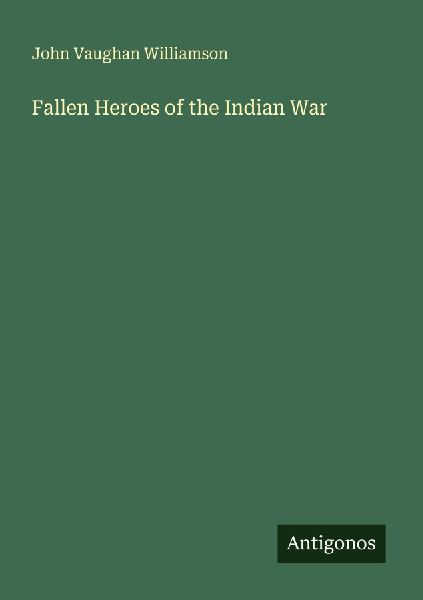 Fallen Heroes of the Indian War