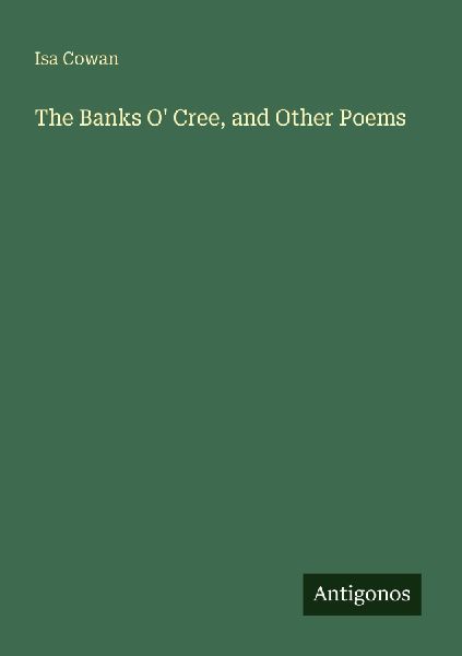 The Banks O Cree, and Other Poems