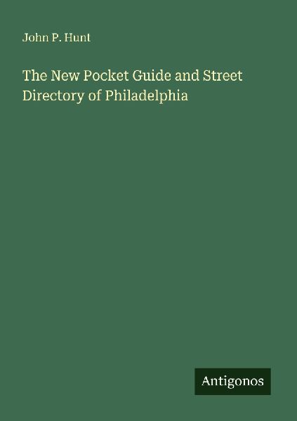 The New Pocket Guide and Street Directory of Philadelphia