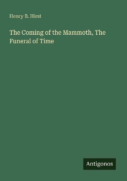 The Coming of the Mammoth, The Funeral of Time