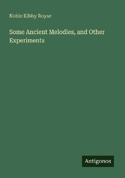 Some Ancient Melodies, and Other Experiments