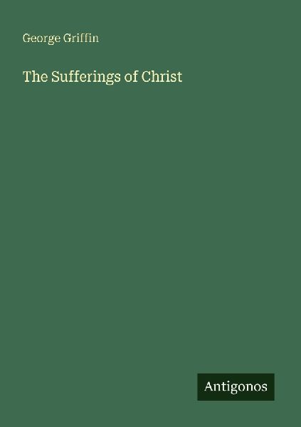 The Sufferings of Christ