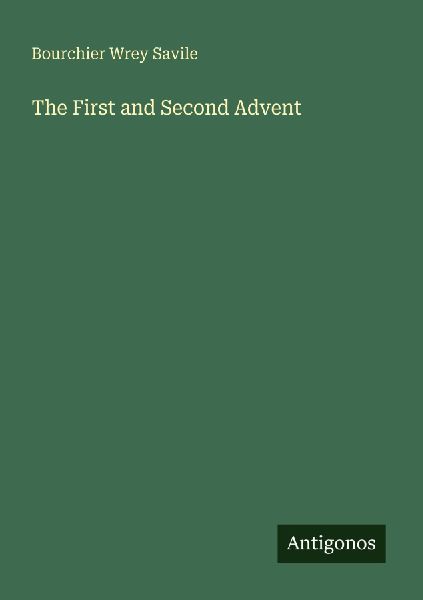 The First and Second Advent