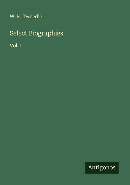 Select Biographies: Vol. I