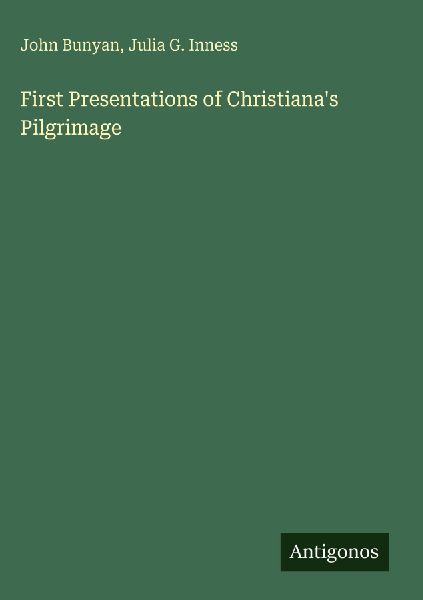 First Presentations of Christianas Pilgrimage