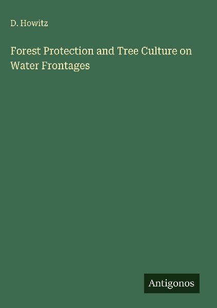 Forest Protection and Tree Culture on Water Frontages